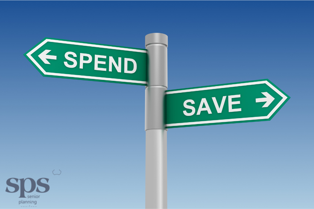 Sign reading “Save & Spend” symbolizing how Senior Planning Services helps seniors manage Medicaid spend-down strategies effectively.